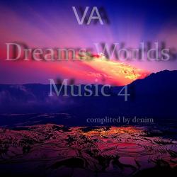 VA - Dreams Worlds Music 4