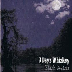 3 Dayz Whizkey - Black Water