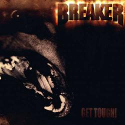 Breaker - Get Tough!