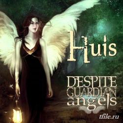 Huis - Despite Guardian Angels