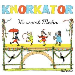 Knorkator - We Want Mohr