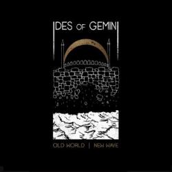 Ides Of Gemini - Old World New Wave