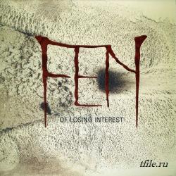 Fen - Of Losing Interest