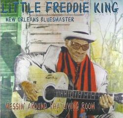 Little Freddie King - Messin' Around Tha Living Room