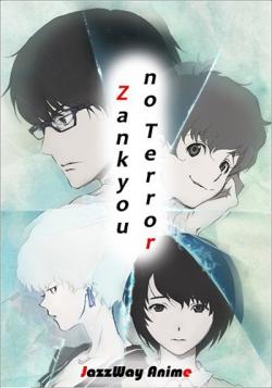   / Terror in Resonance / Zankyou no Terror [TV] [11  11] [RAW] [RUS] [720p]