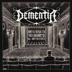 Dementia - Dreaming In Monochrome