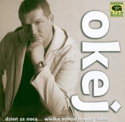 Okej - Dzien za noca - wielka milosc