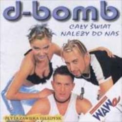 D-Bomb - Caly Swiat Nalezy Do Nas