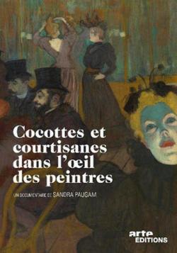      / Ccottes et courtisanes dans l'oeil des peintres DVO