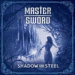 MASTER SWORD - SHADOW AND STEEL