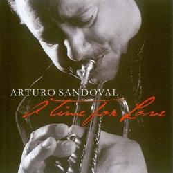 Arturo Sandoval - A Time for Love