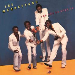 The Manhattans - Too Hot to Stop It